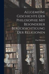 Produktbild: Allgemeine Geschichte der Philosophie mit Besonderer Ber&uuml;cksichtigung der Religionen
