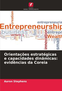 Produktbild: Orienta&ccedil;&otilde;es estrat&eacute;gicas e capacidades din&acirc;micas: evid&ecirc;ncias da Coreia
