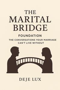 Produktbild: The Marital Bridge : Foundation: The Conversations Your Marriage Can't Live Without