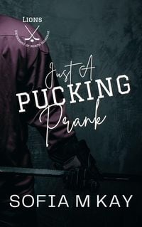 Produktbild: Just a Pucking Prank (UNI Lions, #1)