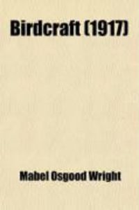 Produktbild: Birdcraft; A Field Book of Two Hundred Song, Game, and Water Birds