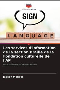 Produktbild: Les services d'information de la section Braille de la Fondation culturelle de l'AP