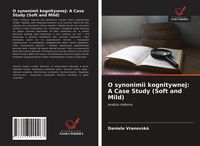 Produktbild: O synonimii kognitywnej: A Case Study (Soft and Mild)