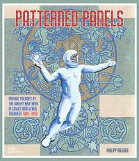 Produktbild: Patterned Panels. Mosaic Fa&ccedil;ades by the Jarsky Brothers in Soviet and Uzbek Tashkent