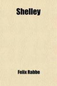 Produktbild: Shelley (Volume 1); The Man and the Poet