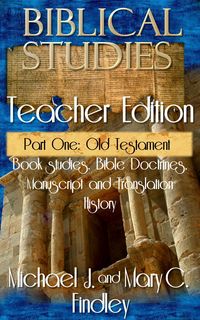 Produktbild: Biblical Studies Teacher Edition Part One: Old Testament (OT and NT Biblical Studies Student and Teacher Editions, #1)