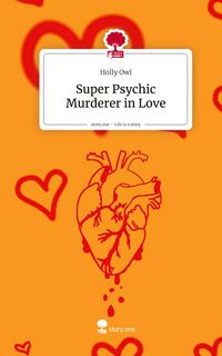 Produktbild: Super Psychic Murderer in Love. Life is a Story - story.one