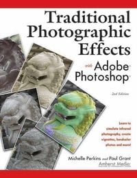 Produktbild: Traditional Photographic Effects with Adobe Photoshop