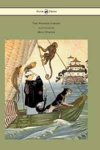 Produktbild: The Wonder Garden - Nature Myths and Tales From all the World Over for Story-Telling and Reading Aloud and for the Children's Own Reading; Illustrated