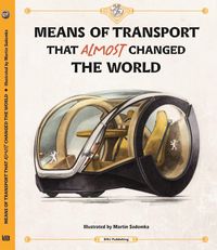 Produktbild: Means of Transport That Almost Changed the World