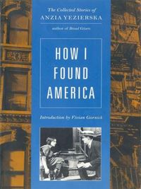 Produktbild: How I Found America: Collected Stories of Anzia Yezierska