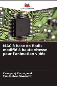 Produktbild: MAC &agrave; base de Radix modifi&eacute; &agrave; haute vitesse pour l'animation vid&eacute;o