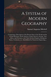 Produktbild: A System of Modern Geography [microform]