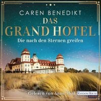 Bild vom Artikel Das Grand Hotel - Die nach den Sternen greifen vom Autor Caren Benedikt