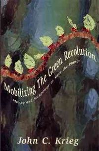 Produktbild: Mobilizing the Green Revolution: Money and Manpower to Save the Planet