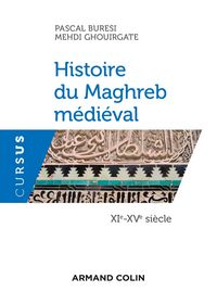 Produktbild: Histoire du Maghreb m&eacute;di&eacute;val - XIe-XVe si&egrave;cle