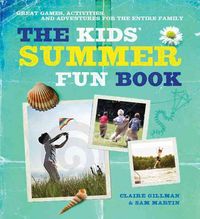 Produktbild: The Kids' Summer Fun Book: Great Games, Activities, and Adventures for the Entire Family