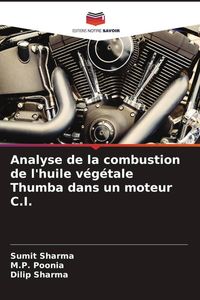 Produktbild: Analyse de la combustion de l'huile v&eacute;g&eacute;tale Thumba dans un moteur C.I.