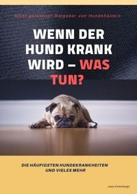 Produktbild: Wenn der Hund krank wird - was tun?