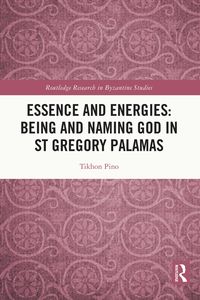 Produktbild: Essence and Energies: Being and Naming God in St Gregory Palamas