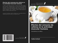 Produktbild: Efectos del consumo de cafe&iacute;na en la actividad muscular humana