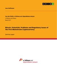 Produktbild: Bitcoin. Potentials, Problems and Regulatory Issues of the First Mainstream Cryptocurrency