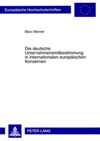 Produktbild: Die deutsche Unternehmensmitbestimmung in internationalen europaeischen Konzernen