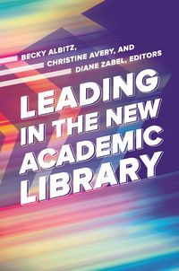 Produktbild: Leading in the New Academic Library