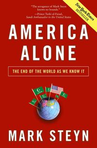 Bild vom Artikel America Alone: The End of the World as We Know It vom Autor Mark Steyn
