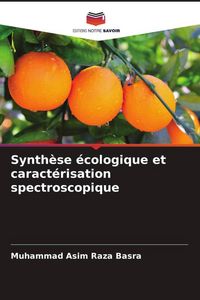Produktbild: Synth&egrave;se &eacute;cologique et caract&eacute;risation spectroscopique