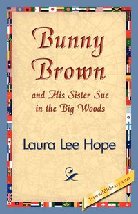 Produktbild: Bunny Brown and His Sister Sue in the Big Woods