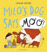 Bild vom Artikel Echeverri, C: Milo's Dog Says MOO! vom Autor Catalina Echeverri