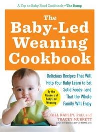 Produktbild: The Baby-Led Weaning Cookbook