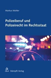 Produktbild: Polizeiberuf und Polizeirecht im Rechtsstaat
