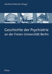 Produktbild: Geschichte der Psychiatrie an der Freien Universit&auml;t Berlin