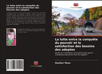 Produktbild: La lutte entre la conqu&ecirc;te du pouvoir et la satisfaction des besoins des adeptes