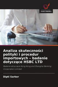 Produktbild: Analiza skuteczno&iquest;ci polityki i procedur importowych - badanie dotycz&iquest;ce HSBC LTD