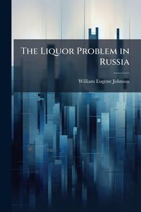 Produktbild: The Liquor Problem in Russia