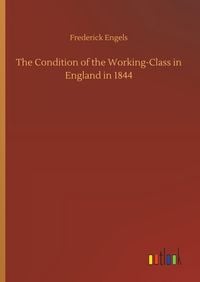Produktbild: The Condition of the Working-Class in England in 1844