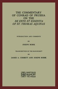 Produktbild: The Commentary of Conrad of Prussia on the De Ente et Essentia of St. Thomas Aquinas