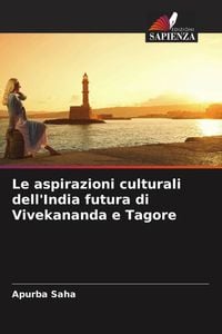 Produktbild: Le aspirazioni culturali dell'India futura di Vivekananda e Tagore
