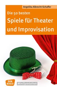 Bild vom Artikel Die 50 besten Spiele für Theater und Improvisation -eBook vom Autor Angelika Albrecht-Schaffer