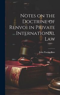 Produktbild: Notes on the Doctrine of Renvoi in Private International Law