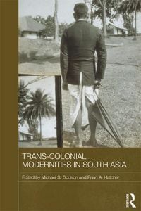 Produktbild: Trans-Colonial Modernities in South Asia