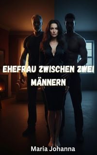 Produktbild: Ehefrau zwischen zwei M&auml;nnern