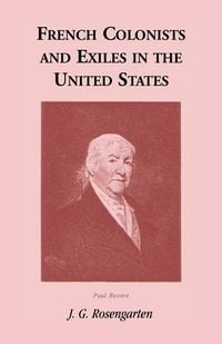 Produktbild: French Colonists and Exiles in the United States