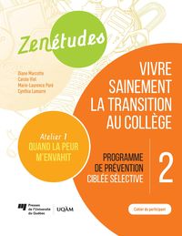 Produktbild: Zen&eacute;tudes 2 : vivre sainement la transition au coll&egrave;ge - Cahier du participant Quand la peur m'envahit