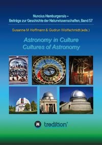 Produktbild: Astronomy in Culture -- Cultures of Astronomy. Astronomie in der Kultur -- Kulturen der Astronomie.