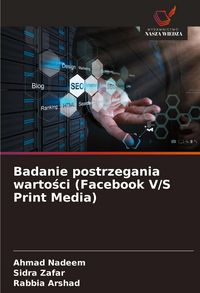 Produktbild: Badanie postrzegania warto&iquest;ci (Facebook V/S Print Media)