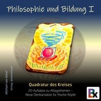 Produktbild: Philosophie und Bildung  Band 1  - Quadratur des Kreises
